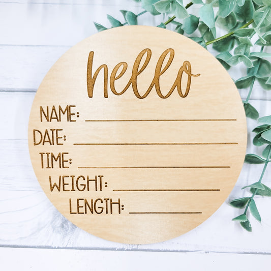 Hello Birth Stats Baby Announcement Wooden Round Sign