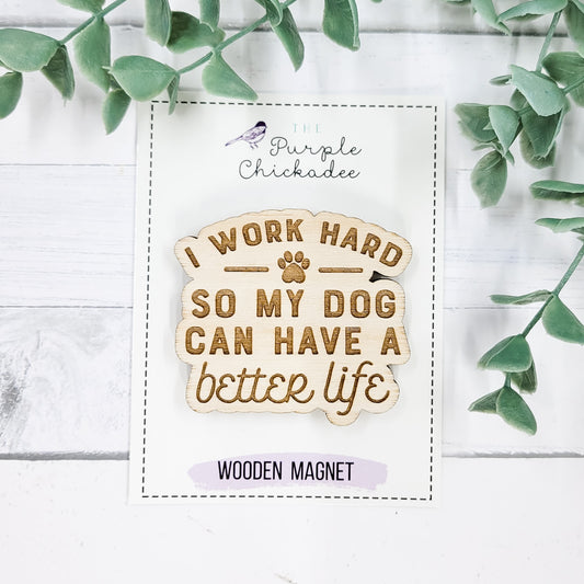 Dogs Are My Favorite People Wooden Magnet