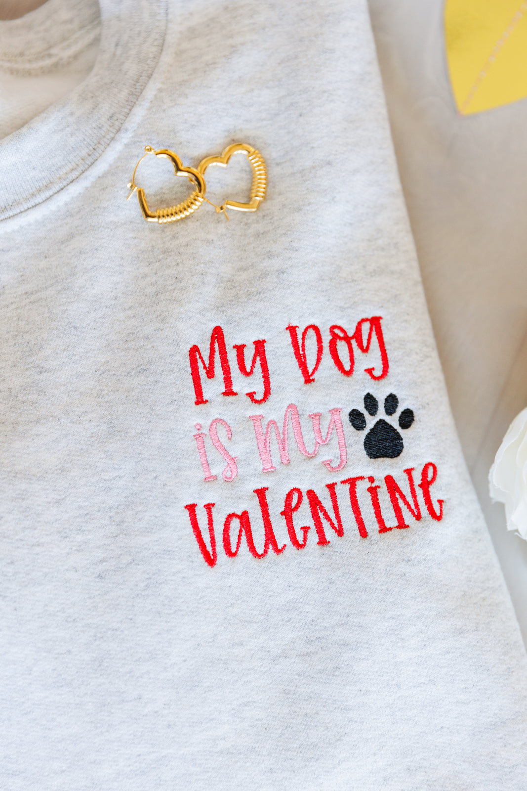 My Dog is My Valentine Embroidered Sweatshirt - PRE ORDER