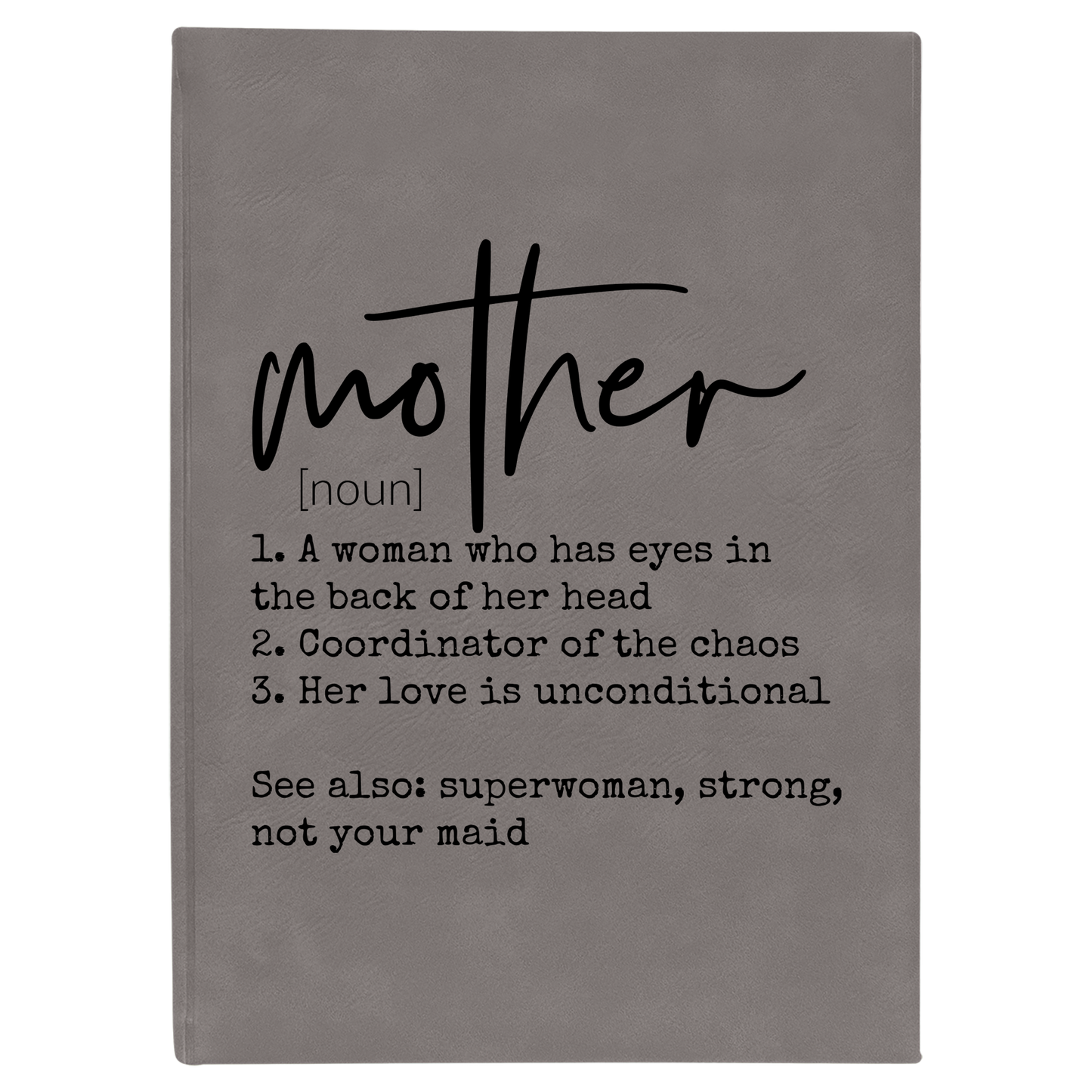 7" Mother Definition Lined Leatherette Journal - Grey