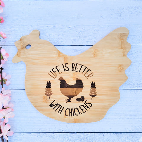 Life Is Better With Chickens Engraved Cutting Board