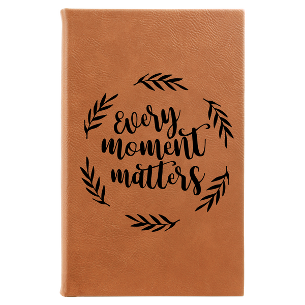 Every Moment Matters Lined Leatherette Journal